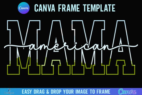 4th of July American Mama Canva Frame Graphics
