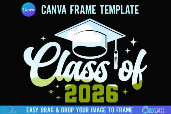 Class of 2026 Canva Frame Graduation Cap Graphics