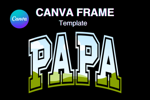 Dad PAPA Canva Frame Template Varsity