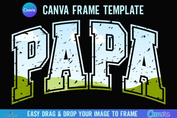 Distressed Papa Canva Frame Varsity Dad Graphics