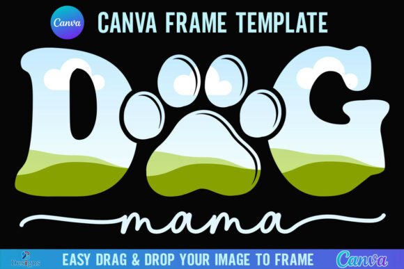 Dog Mama Canva Frame Template Mom Design Graphics