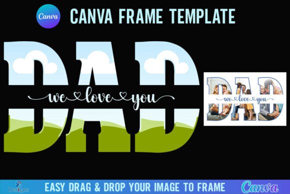 Father’s Day We Love You DAD Canva Frame Graphics